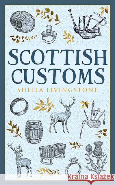 Scottish Customs Sheila Livingstone 9781780277301 Birlinn General