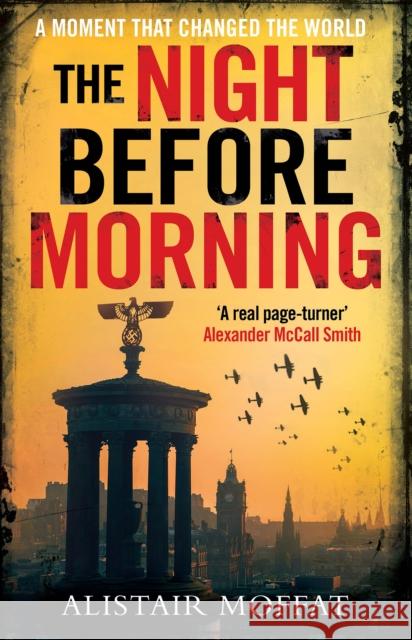 The Night Before Morning Moffat, Alistair 9781780277370 