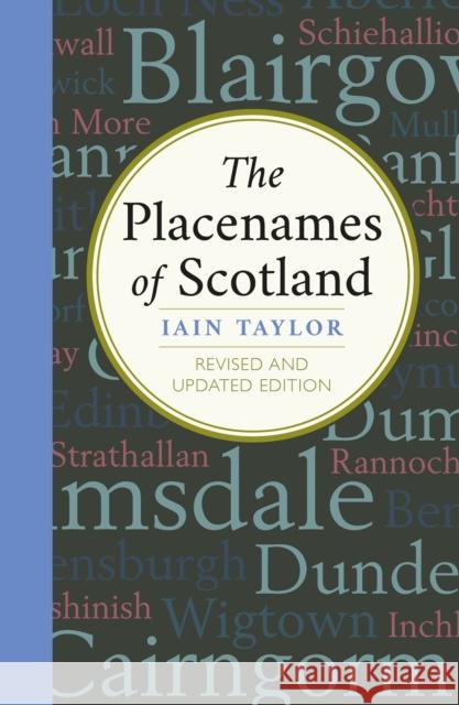 The Placenames of Scotland Iain Taylor 9781780277714