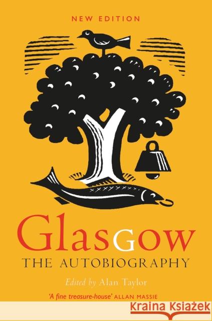 Glasgow: The Autobiography Alan Taylor 9781780278032