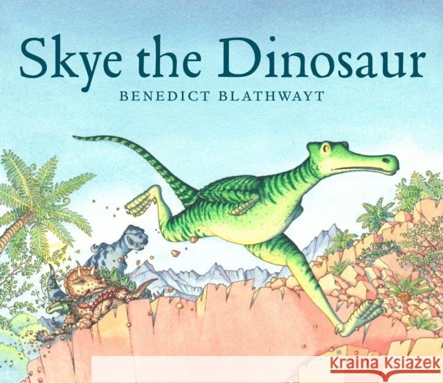 Skye the Dinosaur Benedict Blathwayt 9781780278858 BC Books