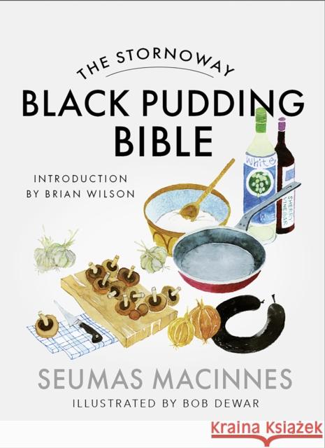 The Stornoway Black Pudding Bible Seumas MacInnes 9781780278988 Birlinn General