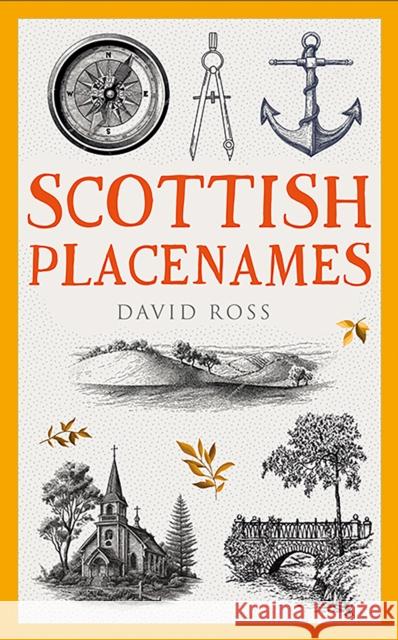 Scottish Placenames David Ross 9781780279244