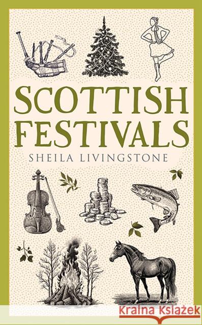 Scottish Festivals Sheila Livingstone 9781780279251 Birlinn