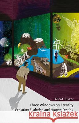 Three Windows on Eternity Allerd Stikker 9781780285962 0