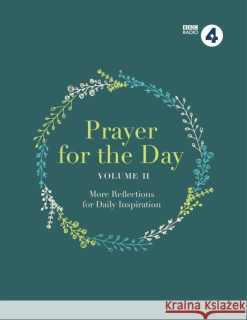 Prayer for the Day Volume II: 365 Inspiring Daily Reflections BBC Radio 4 9781780289663 Watkins Media Limited