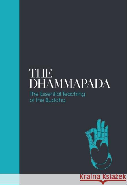 The Dhammapada: The Essential Teachings of the Buddha Max Muller 9781780289694 Watkins Media Limited