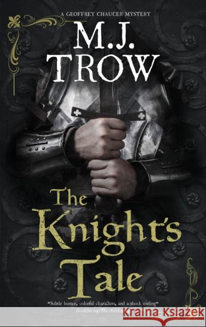 The Knight's Tale M.J. Trow 9781780291352 Canongate Books