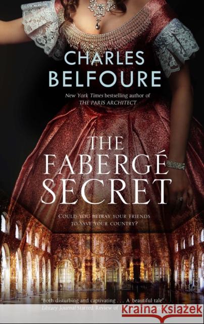 The Faberge Secret Charles Belfoure 9781780291772