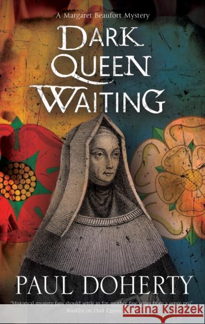 Dark Queen Waiting Paul Doherty 9781780296562 Canongate Books