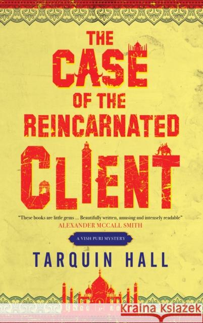 The Case of the Reincarnated Client Tarquin Hall 9781780296586