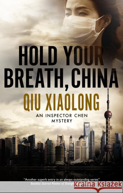Hold Your Breath, China Qiu Xiaolong 9781780296913 Severn House Publishers Ltd
