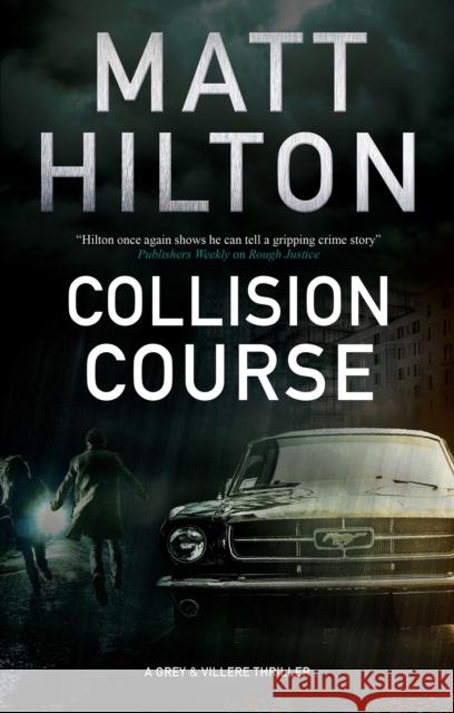 Collision Course Matt Hilton 9781780297293 Severn House Publishers