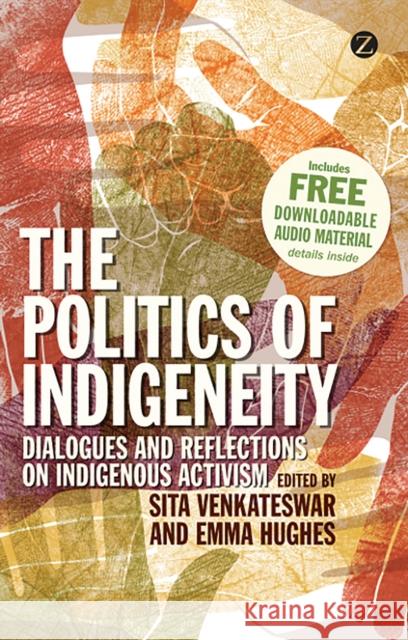 The Politics of Indigeneity: Dialogues and Reflections on Indigenous Activism Bell, Avril 9781780321202 0