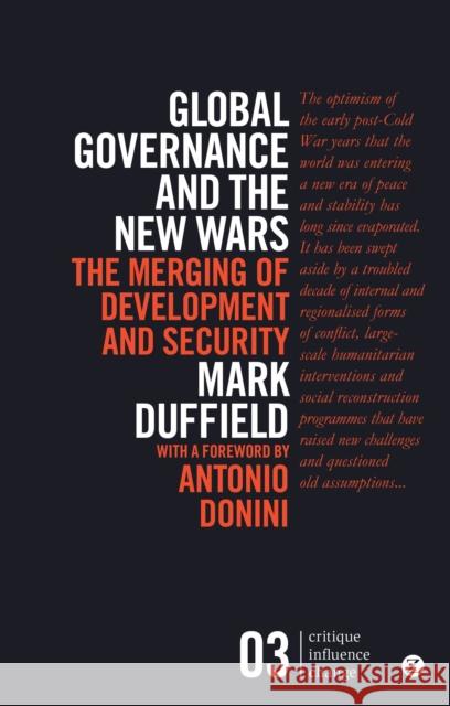 Global Governance and the New Wars: The Merging of Development and Security Duffield, Mark 9781780325606 ZED BOOKS LTD