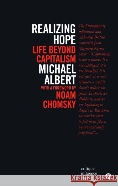 Realizing Hope: Life Beyond Capitalism Albert, Michael 9781780325620 ZED BOOKS LTD