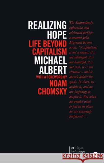 Realizing Hope: Life Beyond Capitalism Albert, Michael 9781780325620