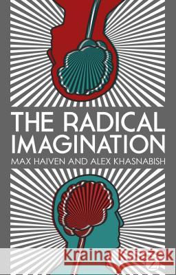 The Radical Imagination : Social Movement Research in the Age of Austerity Max Haiven 9781780329024