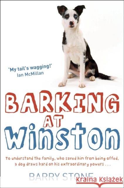 Barking at Winston Barry Stone 9781780332420 0
