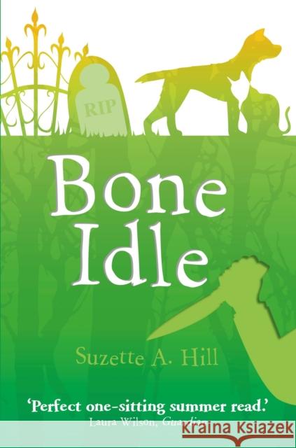 Bone Idle Suzette Hill 9781780332499 Constable & Robinson
