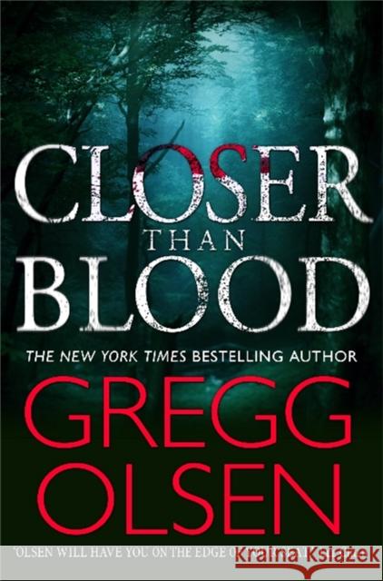 Closer than Blood Gregg Olsen 9781780332888 0