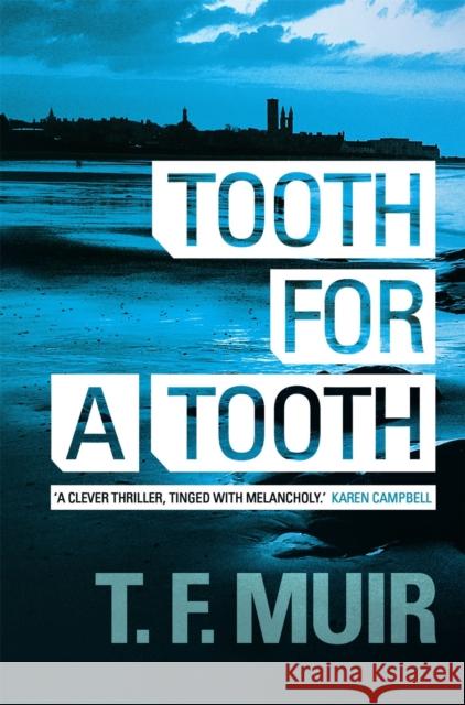 Tooth for a Tooth T.F. Muir 9781780337777 Little, Brown Book Group