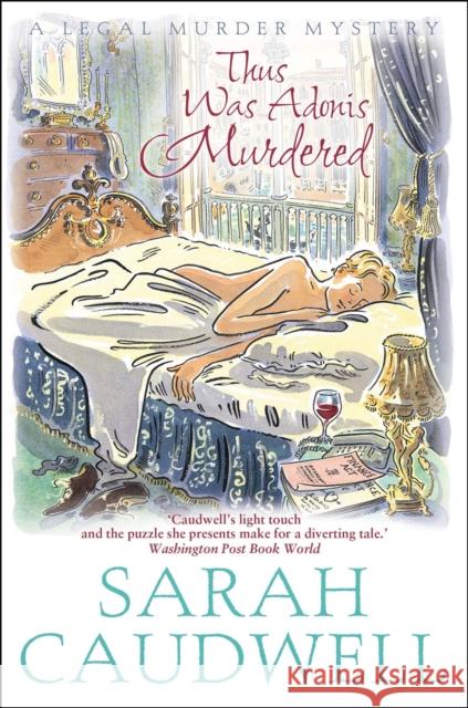 Thus Was Adonis Murdered: Number 1 in Series Sarah Caudwell 9781780339276 Little, Brown Book Group