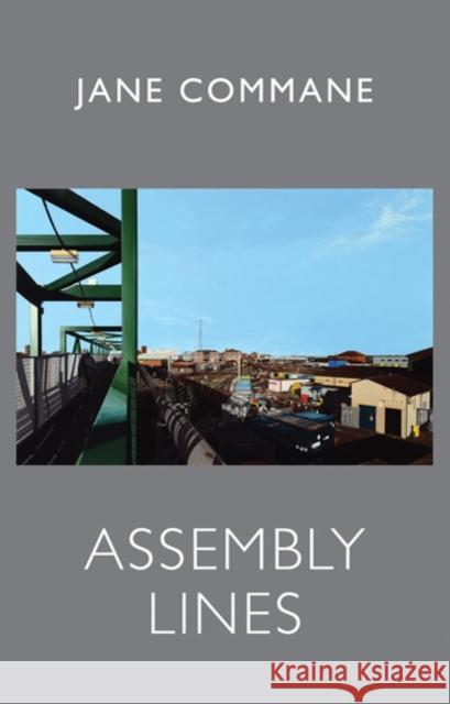 Assembly Lines Jane Commane 9781780374086 Bloodaxe Books