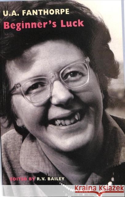 Beginner's Luck U.A. Fanthorpe 9781780374741 Bloodaxe Books