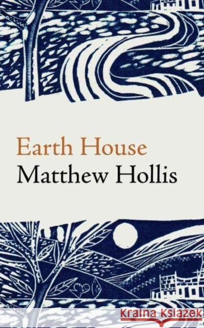 Earth House Matthew Hollis 9781780375625 Bloodaxe Books Ltd