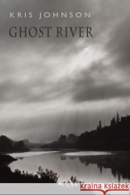 Ghost River Johnson, Kris 9781780376479