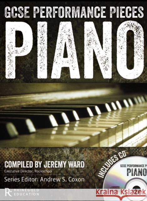 GCSE Performance Pieces - Piano Jeremy Ward 9781780386355