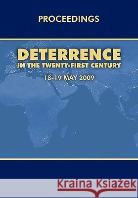 Deterrence in the Twenty-First Century: Conference Proceedings, London 18-19 May, 2009 Air Force Research Institute 9781780390505 WWW.Militarybookshop.Co.UK