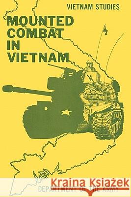 Mounted Combat in Vietnam Don A. Starry, United States. Department of the Army Allocations Committee, Ammunition 9781780392462