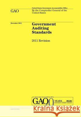 Government Auditing Standards: 2011 Revision (Yellow Book) Government Accounting Office 9781780397030 WWW.Militarybookshop.Co.UK