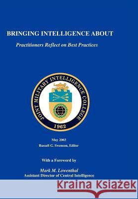 Bringing Intelligence About: Practitioners Reflect on Best Practice Swenson, Russell G. 9781780397092