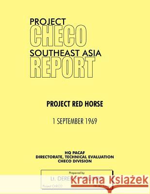 Project Checo Southeast Asia Study: Project Red Horse Willard, Derek H. 9781780398136 Military Bookshop