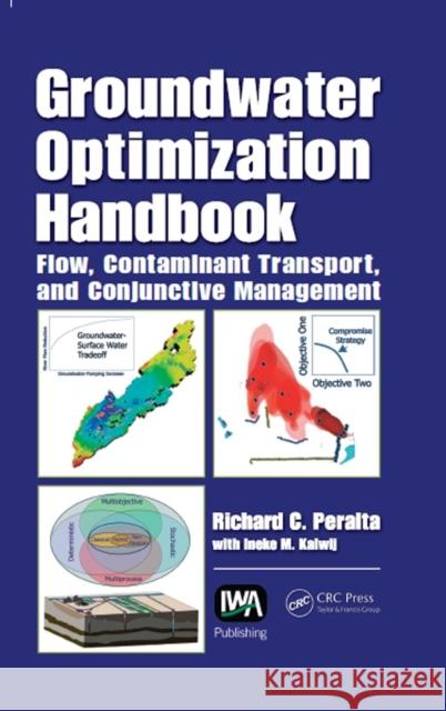 Groundwater Optimization Handbook Richard C. Peralta 9781780401119 IWA Publishing