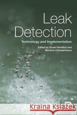 Leak Detection Stuart Hamilton Bambos Charalambous  9781780404707