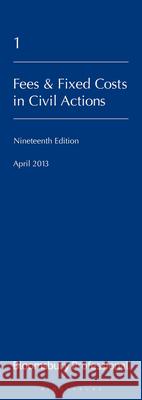 Lawyer's Costs and Fees: Fees and Fixed Costs in Civil Actions Keith Biggs 9781780430164