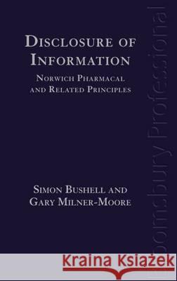 Disclosure of Information: Norwich Pharmacal and Related Principles: Norwich Pharmacal and Related Principles Simon Bushell 9781780431093 0
