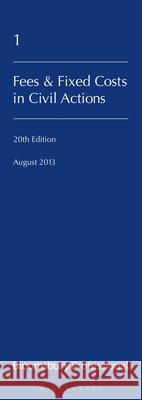 Lawyer's Costs and Fees: Fees and Fixed Costs in Civil Actions Keith Biggs 9781780431123