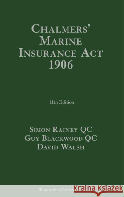 Chalmers' Marine Insurance ACT 1906 Rainey Qc, Simon 9781780431253 Tottel Publishing