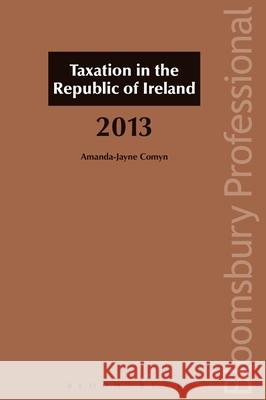 Taxation in the Republic of Ireland 2013 Amanda Jayne Comyn 9781780431437 0