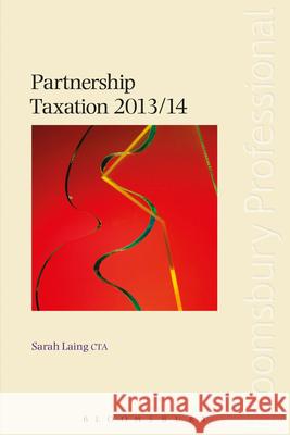 Partnership Taxation 2013/14 Sarah Laing 9781780431741