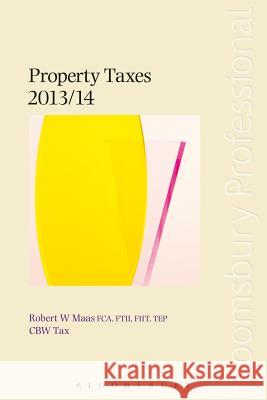 Property Taxes 2013/14 Robert W. Maas 9781780431765 Bloomsbury Publishing PLC