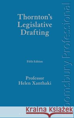 Thornton's Legislative Drafting Professor Helen Xanthaki (University College London) 9781780432090