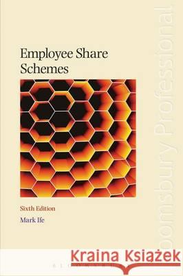 Employee Share Schemes: Sixth Edition Mark Colin Ife Chamberlain 9781780432311