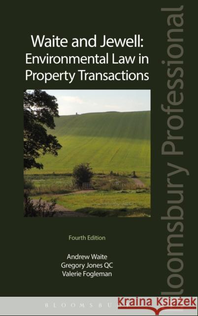 Waite and Jewell: Environmental Law in Property Transactions Andrew Waite Valerie Fogleman Gregory Jones 9781780433295