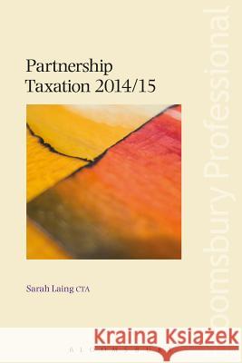 Partnership Taxation 2014/15 Sarah Laing 9781780434421